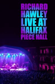 Richard Hawley: Live at Halifax Piece Hall (2021)