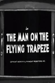 The Man on the Flying Trapeze (1934)