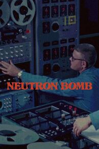 Neutron Bomb (2022)