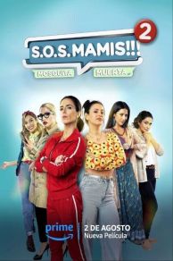 S.O.S Mamis 2: Mosquita Muerta (2023)