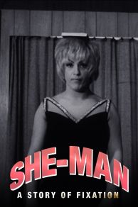 She-Man: A Story of Fixation (1967)