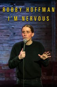 Robby Hoffman: Im Nervous (2019)