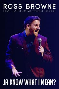 Ross Browne Live: Ja Know What I Mean (2019)
