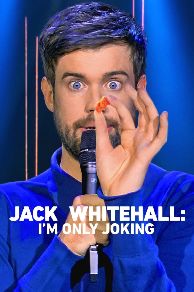 Jack Whitehall: Im Only Joking (2020)