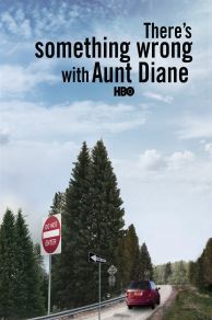 Theres Something Wrong with Aunt Diane (2011)