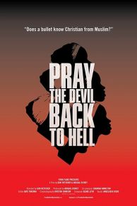 Pray the Devil Back to Hell (2008)