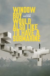 Window Boy Would Also Like to Have a Submarine (2020)
