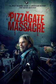 The Pizzagate Massacre (2020)