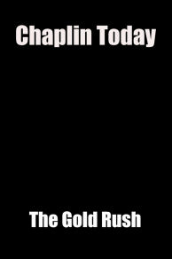 Chaplin Today: The Gold Rush (TV Short 2003) (2003)