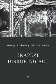 Trapeze Disrobing Act (1901)