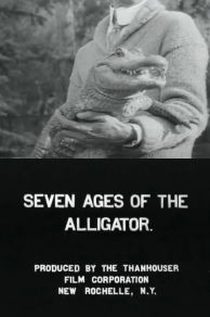 Seven Ages of an Alligator (1913)