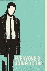 Everyones Going to Die (2013)