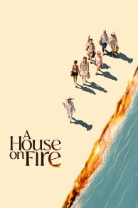A House on Fire (Casa en flames) (2024)