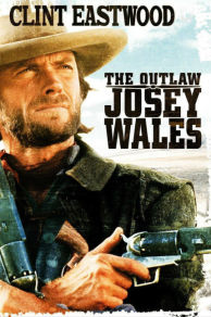 The Outlaw Josey Wales (1976)