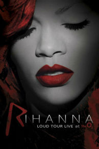 Rihanna: Loud Tour Live at the O2 (2012)