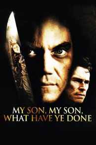 My Son My Son What Have Ye Done (2009)