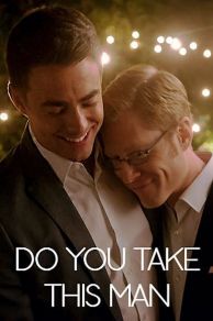 Do You Take This Man (2016)