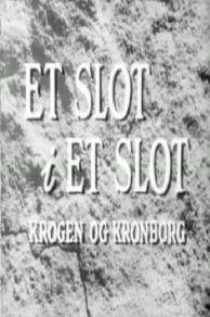 Et slot i et slot: Krogen og Kronborg (1954)