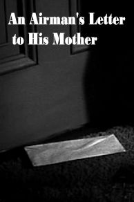 An Airmans Letter to His Mother (1941)