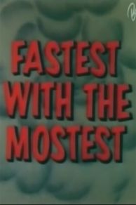 Fastest with the Mostest (1960)