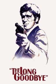 The Long Goodbye (1973)