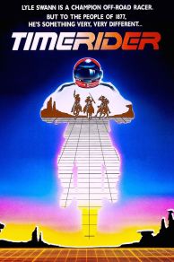 Timerider: The Adventure of Lyle Swann (1982)