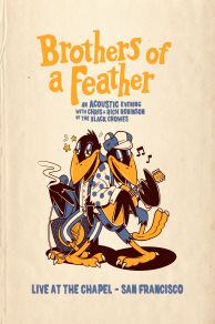 The Black Crowes Brothers of a Feather Live at the Chapel (2021)