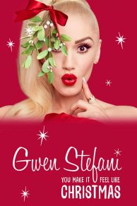 Gwen Stefanis You Make It Feel Like Christmas (2017)