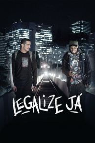 Legalize Já: Amizade Nunca Morre (2017)