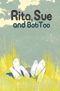 Rita, Sue and Bob Too (1987)