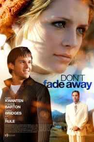 Dont Fade Away (2010)