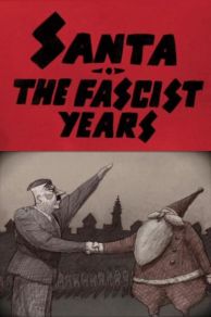 Santa the Fascist Years (2008)