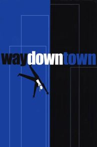 Waydowntown (2000)