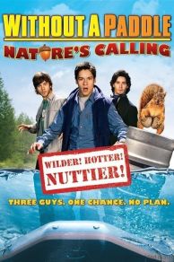 Without a Paddle: Natures Calling (2009)