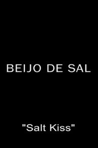 Salt Kiss (2007)