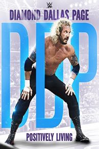 WWE: Diamond Dallas Page, Positively Living (2016)