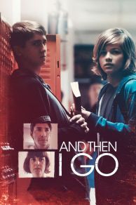 And Then I Go (2017)