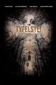 Tyfelstei: An Alpine Horror Tale (2014)