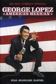 George Lopez: Americas Mexican (2007)