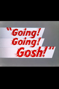 Going! Going! Gosh! (1952)