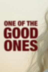 One of the Good Ones (2019)