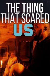 The Thing That Scared Us (2023)