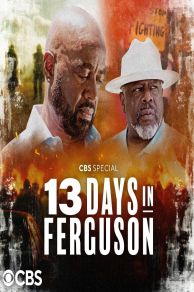 13 Days in Ferguson (2024)