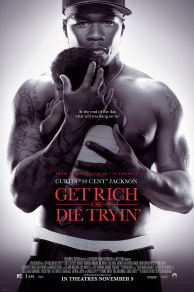 Get Rich or Die Tryin (2005)