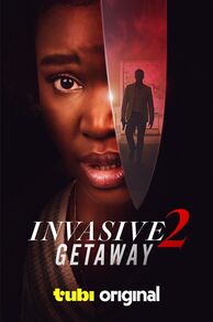 Invasive 2: Getaway (2025)