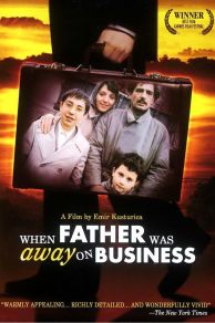 When Father Was Away on Business (1985)