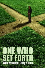 One Who Set Forth: Wim Wenders Early Years (Von einem der auszog - Wim Wenders' frühe Jahre) (2007)