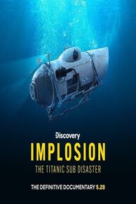 Implosion: The Titanic Sub Disaster (2025)
