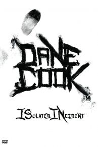 Dane Cook: Isolated Incident (2009)