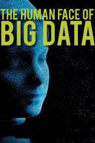 The Human Face of Big Data (2014)